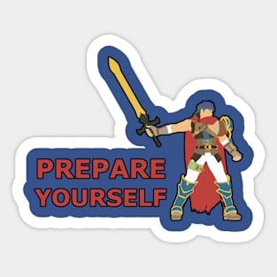 IKE | Super Smash Taunts | Prepare yourself Sticker